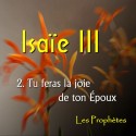 Isaïe III - 2. Tu feras la joie de ton Époux