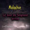 Malachie - Le Jour du Seigneur arrive