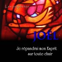 Joël - Je répandrai mon Esprit sur toute chair