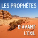 L'ENSEMBLE DES PROPHÈTES D'AVANT L'EXIL