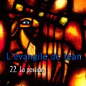 Jean - 22. La passion de Jésus [ Jn 18-19 ]