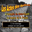 Les Actes des Apôtres - 1. Un ouvrage unique en son genre