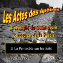 Les Actes des Apôtres - 3. La Pentecôte sur les Juifs