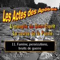 Les Actes des Apôtres - 11. Famine, persécutions, bruits de guerre