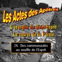 Les Actes des Apôtres - 24. Des communautés au souffle de l'Esprit