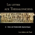 Les lettres aux Thessaloniciens - 4. Une vie fraternelle dynamique