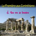 La Première aux Corinthiens - 4. Une vie de lumière [ 1 Co 5-6 ]