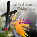 La lettre aux Philippiens - 2. La joie de notre foi [ Ph 2,19 - 4,23 ]