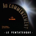 Au Commencement - 3. La chute [ Gn 3 ]