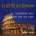 La lettre aux Romains - 6. Libérés du carcan de la loi [ Rm 7 ]