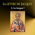 La lettre de Jacques - 3. La langue !