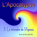 L'Apocalypse - 3. Le triomphe de l'Agneau [ Ap 4-5 ] 