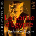 La sortie d'Egypte - 1. Esclaves en Egypte [ Ex 1-4 ]