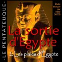 La sortie d'Egypte - 2. Les plaies d'Egypte et la Pâque [ Ex 5-13 ]