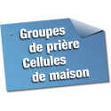 Groupes de prière et cellules de maisons