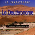 Le Deutéronome - 2. Tu aimeras le Seigneur ton Dieu [ Dt 4,44-11,32 ]