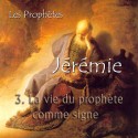 Jérémie - 3. La vie du prophète comme un signe [ Jr 13-20 ]