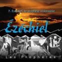 Ezéchiel - 7. Ezéchiel, le prophète visionnaire