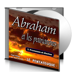 Abraham et les patriarches, sur CD - 3. Promesses et élection