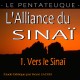 L'Alliance du Sinaï, sur CD - 1. Vers le Sinaï