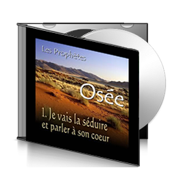 Osée, sur CD - 1. Je vais la séduire et parler à son cœur