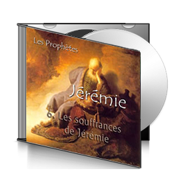 Jérémie, sur CD - 6. Les souffrances de Jérémie