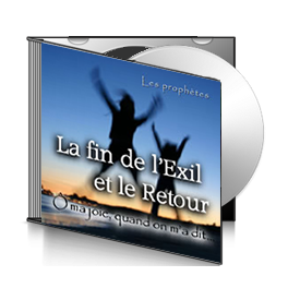 La fin de l'Exil et le Retour, sur CD - Ô ma joie, quand on m'a dit