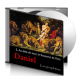 Daniel, sur CD - 2. Au–delà de tout, le Royaume de Dieu