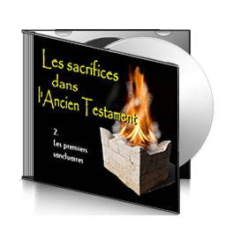 Les Sacrifices, sur CD - 2. Les premiers sanctuaires