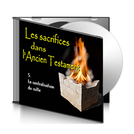 Les Sacrifices, sur CD - 5. La centralisation du culte