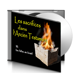 Les Sacrifices, sur CD - 10. Les fêtes d'Israël