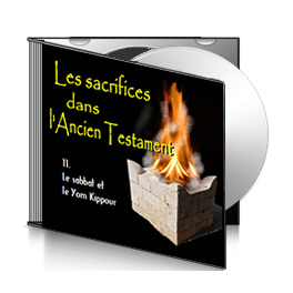 Les Sacrifices, sur CD - 11. Le shabbat et le Yom Kippour