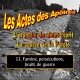 Les Actes, sur CD - 11. Famine, persécutions, bruits de guerre