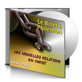 Philémon, sur CD - Les nouvelles relations en Christ