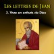 Les lettres de Jean, sur CD - 3. Vivre en enfants de Dieu