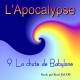 L'Apocalypse, sur CD - 9. La chute de Babylone