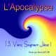 L'Apocalypse, sur CD - 13. Viens, Seigneur Jésus !