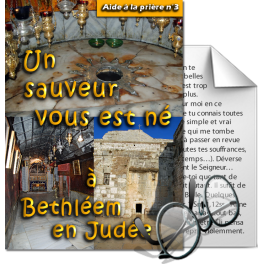 Aide à la prière - 3. Un Sauveur vous est né, à Bethléem en Judée