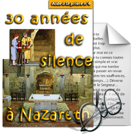 Aide à la prière - 4. Trente années de silence à Nazareth