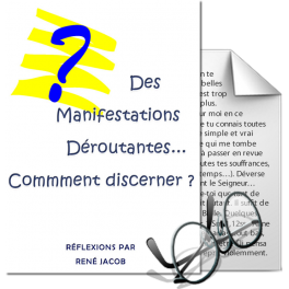 Manifestations déroutantes, comment discerner, par René Jacob