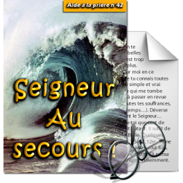 Aides à la prière - 42. Seigneur, au secours