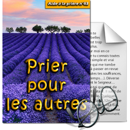 Aides à la prière - 43. Prier pour les autres