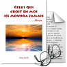 Celui qui croit en moi ne mourra jamais... Jésus