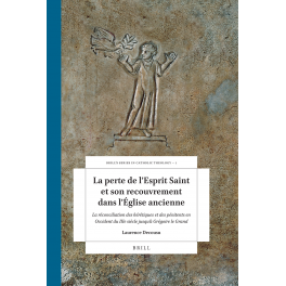 La perte de l'Esprit Saint et son recouvrement dans l'Église ancienne, par Laurence Decousu