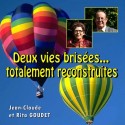 Jean-Claude et Rita GOUDET - Deux vies brisées, totalement reconstruites