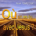 Nicole TOURTOIS - Où en es-tu avec Jésus ?