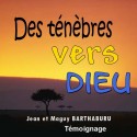 Jean et Maguy BARTHABURU - Des ténèbres vers Dieu