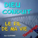 Ian CLIFFORD - Dieu conduit le fil de ma vie