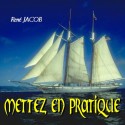 René JACOB - Mettez en pratique