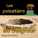 Philippe MARTINEZ - Les puisatiers du Seigneur